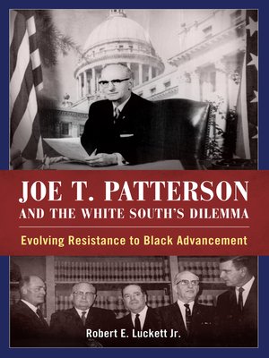 cover image of Joe T. Patterson and the White South's Dilemma